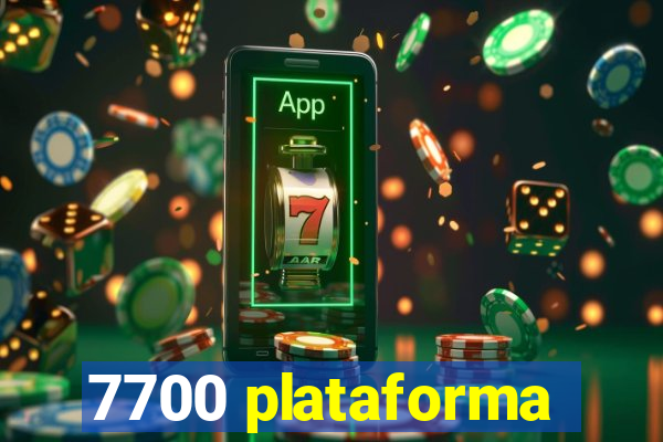 7700 plataforma